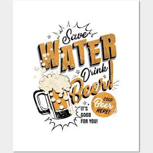 Save water and drink beer tee Posters and Art